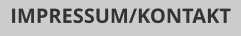 IMPRESSUM/KONTAKT